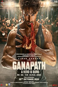 Ganapath : A Hero Is Born